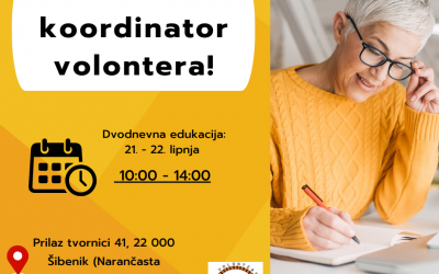 Edukacija za koordinatore volontera “POSTANI KOORDINATOR VOLONTERA!” (21. – 22. lipnja)